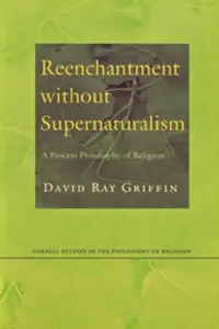 Buy Reenchantment without Supernaturalism (English, David Ray Griffin) — BookShops.in