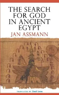 Buy The Search for God in Ancient Egypt (English, Jan Assmann | David Lorton) — BookShops.in