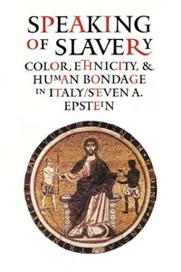 Buy Speaking of Slavery (English, Steven A. Epstein) — BookShops.in