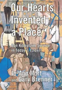 Buy Our Hearts Invented a Place (English, Jo-Ann Mort | Gary Brenner) — BookShops.in