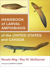 Buy Handbook of Larval Amphibians of the United States and Canada (English, Ronald Altig | Roy W. McDiarmid | Aaron M. Bauer) — BookShops.in