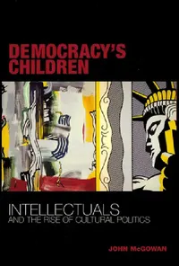 Buy Democracy's Children (English, John McGowan) — BookShops.in