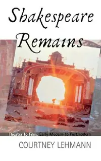 Buy Shakespeare Remains (English, Courtney Lehmann) — BookShops.in