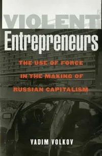 Buy Violent Entrepreneurs (English, Vadim Volkov) — BookShops.in