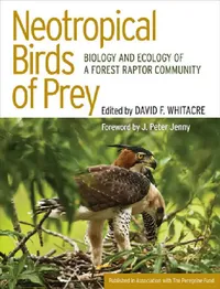 Buy Neotropical Birds of Prey (English, David Whitacre | J. Peter Jenny) — BookShops.in
