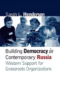 Buy Building Democracy in Contemporary Russia (English, Sarah L. Henderson) — BookShops.in
