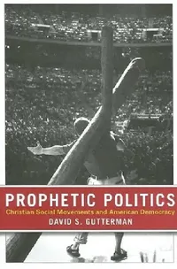 Buy Prophetic Politics (English, David S. Gutterman) — BookShops.in