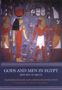 Buy Gods and Men in Egypt (English, Françoise Dunand | Christiane Zivie-Coche | David Lorton) — BookShops.in
