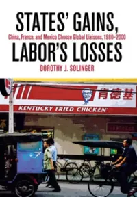 Buy States' Gains, Labor's Losses (English, Dorothy J. Solinger) — BookShops.in
