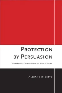 Buy Protection by Persuasion (English, Alexander Betts) — BookShops.in