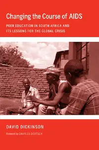 Buy Changing the Course of AIDS (English, David Dickinson | Charles Deutsch) — BookShops.in