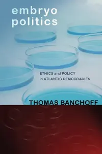 Buy Embryo Politics (English, Thomas Banchoff) — BookShops.in