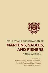 Buy Biology and Conservation of Martens, Sables, and Fishers (English, Keith B. Aubry | William J. Zielinski | Martin G. Raphael) — BookShops.in