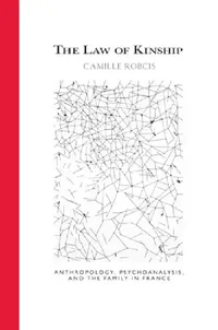 Buy The Law of Kinship (English, Camille Robcis) — BookShops.in