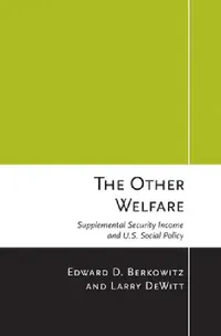 Buy The Other Welfare (English, Edward D. Berkowitz | Larry DeWitt) — BookShops.in
