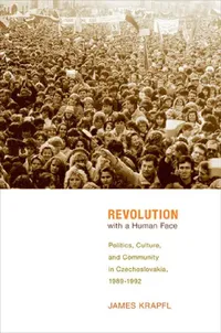 Buy Revolution with a Human Face (English, James Krapfl) — BookShops.in