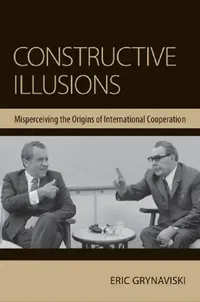 Buy Constructive Illusions (English, Eric Grynaviski) — BookShops.in