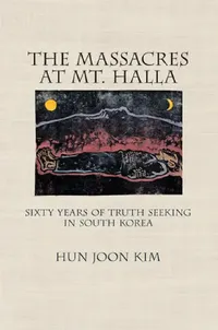 Buy The Massacres at Mt. Halla (English, Hun Joon Kim) — BookShops.in
