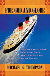 Buy For God and Globe (English, Michael G. Thompson) — BookShops.in
