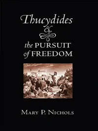 Buy Thucydides and the Pursuit of Freedom (English, Mary P. Nichols) — BookShops.in
