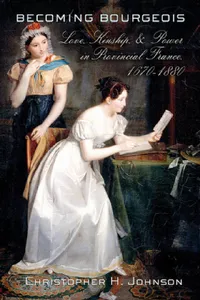 Buy Becoming Bourgeois (English, Christopher H. Johnson) — BookShops.in