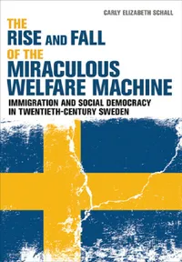 Buy The Rise and Fall of the Miraculous Welfare Machine (English, Carly Elizabeth Schall) — BookShops.in