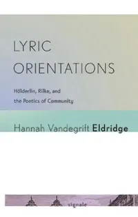 Buy Lyric Orientations (English, Hannah Vandegrift Eldridge) — BookShops.in