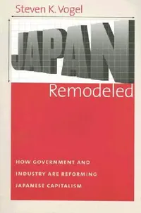Buy Japan Remodeled (English, Steven K. Vogel) — BookShops.in