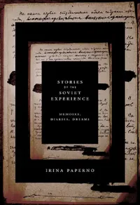 Buy Stories of the Soviet Experience (English, Irina Paperno) — BookShops.in