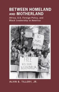 Buy Between Homeland and Motherland (English, Alvin B. Tillery) — BookShops.in
