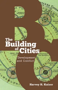 Buy The Building of Cities (English, Harvey H. Kaiser) — BookShops.in