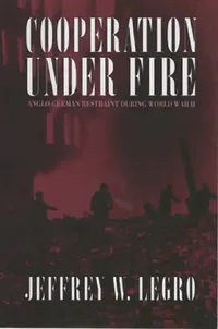 Buy Cooperation Under Fire (English, Jeffrey W. Legro) — BookShops.in