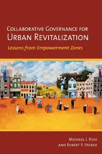 Buy Collaborative Governance for Urban Revitalization (English, Michael J. Rich | Robert P. Stoker) — BookShops.in
