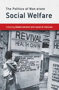 Buy The Politics of Non-State Social Welfare (English, Melani Cammett | Lauren M. MacLean) — BookShops.in