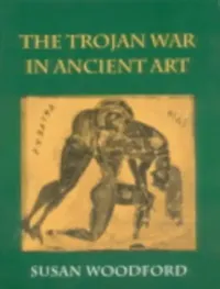 Buy Trojan War in Ancient Art (English, Susan Woodford) — BookShops.in