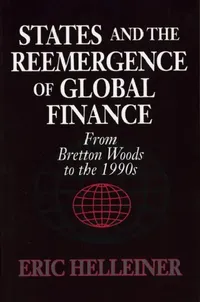 Buy States and the Reemergence of Global Finance (English, Eric Helleiner) — BookShops.in