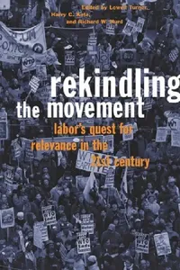 Buy Rekindling the Movement (English, Lowell Turner | Harry C. Katz | Richard W. Hurd) — BookShops.in
