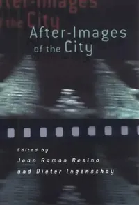 Buy After-Images of the City (English, Joan Ramon Resina | Dieter Ingenschay) — BookShops.in