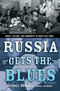 Buy Russia Gets the Blues (English, Michael Urban | Andrei Evdokimov) — BookShops.in
