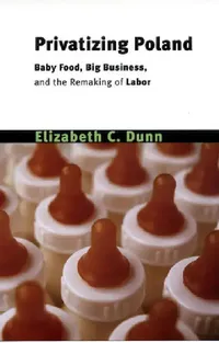 Buy Privatizing Poland (English, Elizabeth Cullen Dunn) — BookShops.in