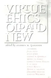 Buy Virtue Ethics, Old and New (English, Stephen M. Gardiner) — BookShops.in