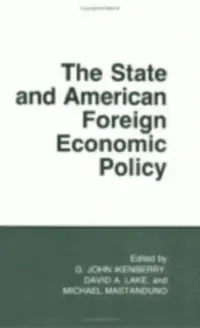 Buy The State and American Foreign Economic Policy (English, G. John Ikenberry | David A. Lake | Michael Mastanduno) — BookShops.in