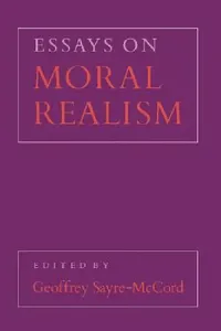 Buy Essays on Moral Realism (English, Geoffrey Sayre-McCord) — BookShops.in