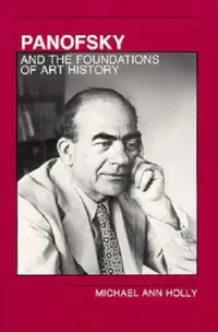 Buy Panofsky and the Foundations of Art History (English, Michael Ann Holly) — BookShops.in