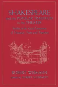 Buy Shakespeare and the Popular Tradition in the Theater (English, Robert Weimann | Robert Schwartz | Robert Schwartz) — BookShops.in