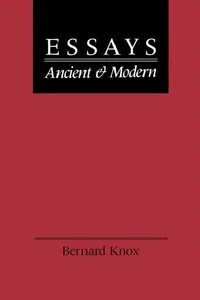 Buy Essays Ancient and Modern (English, Bernard MacGregor Walke Knox) — BookShops.in