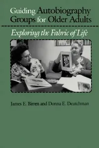 Buy Guiding Autobiography Groups for Older Adults (English, James E. Birren | Donna E. Deutchman) — BookShops.in