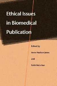 Buy Ethical Issues in Biomedical Publication by Anne Hudson Jones, Faith McLellan | Johns Hopkins University Press | Hardcover | Academic Medicine — BookShops.in