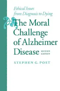 Buy The Moral Challenge of Alzheimer Disease (English, Stephen Garrard Post) — BookShops.in