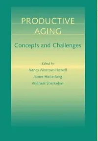 Buy Productive Aging (English, Nancy Morrow-Howell | James Hinterlong | Michael Sherraden) — BookShops.in